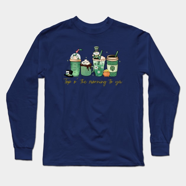 Irish Coffee - Top o the morning to ya Long Sleeve T-Shirt by qpdesignco